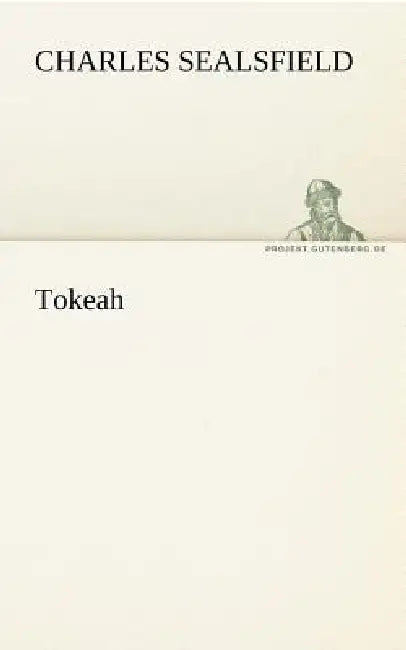 Tokeah by Charles Sealsfield
