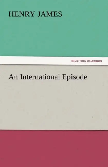 An International Episode by Henry James