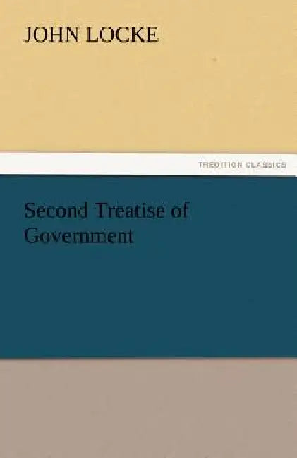 Second Treatise of Government by John Locke