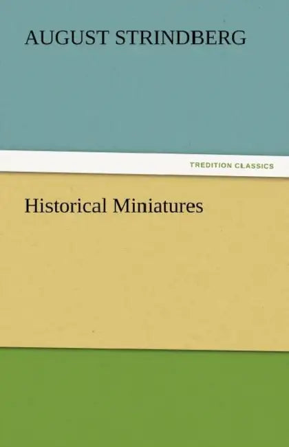 Historical Miniatures by August Strindberg