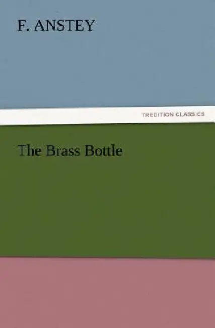 The Brass Bottle by F. Anstey