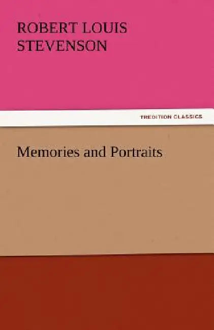 Memories and Portraits by Robert Louis Stevenson