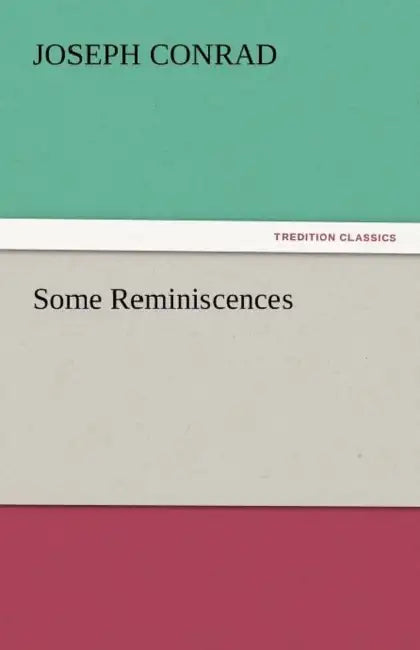 Some Reminiscences by Joseph Conrad