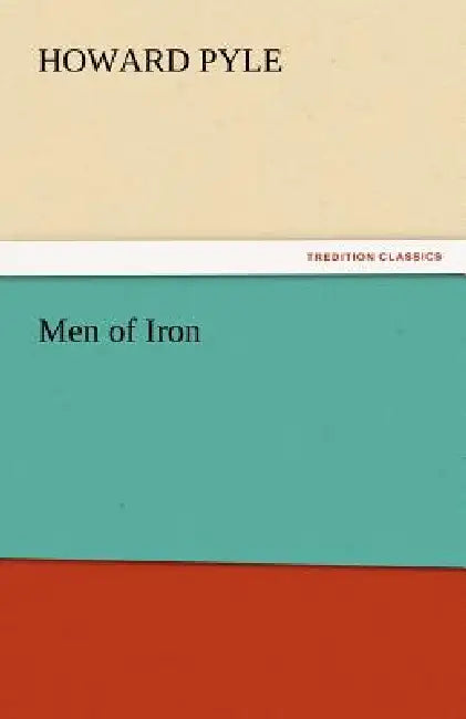 Men of Iron by Howard Pyle