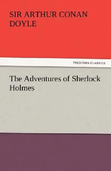 The Adventures of Sherlock Holmes by Arthur Conan Doyle