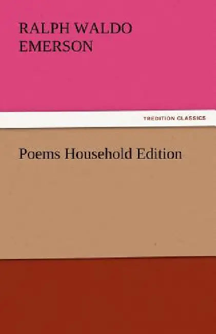 Poems Household Edition by Ralph Waldo Emerson