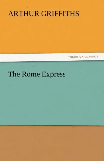 The Rome Express by Arthur Griffiths