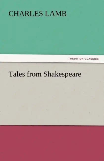 Tales from Shakespeare by Charles Lamb