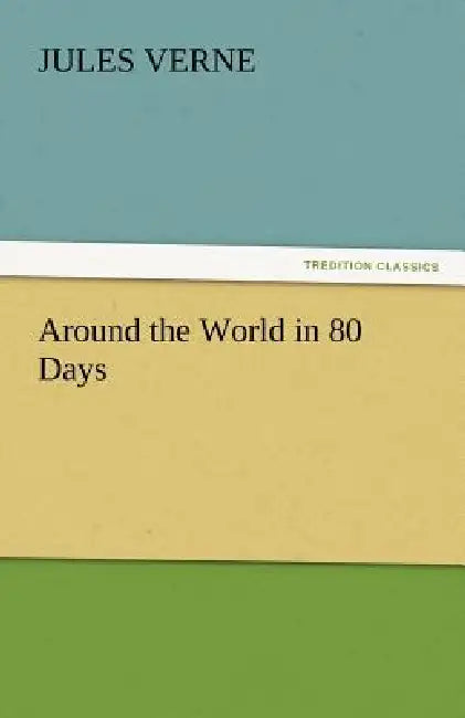 Around the World in 80 Days by Jules Verne