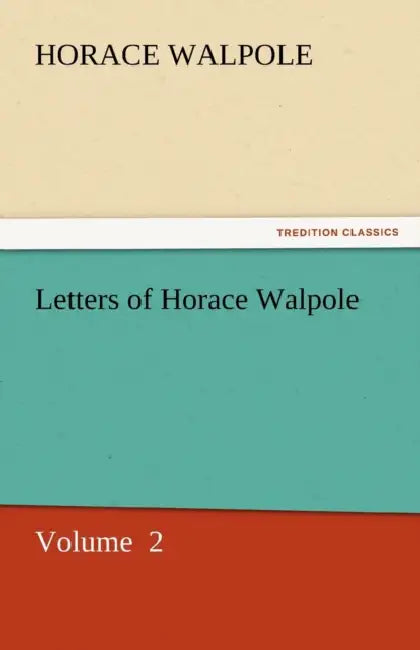 Letters of Horace Walpole by Horace Walpole
