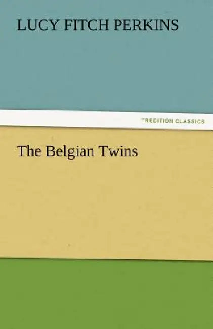 The Belgian Twins by Lucy Fitch Perkins