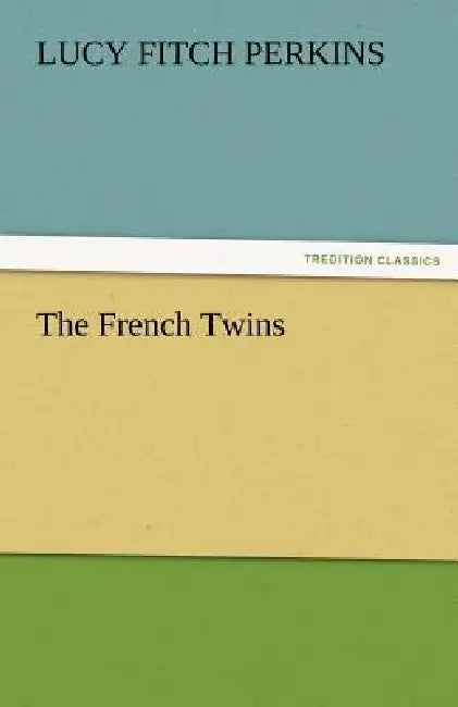 The French Twins by Lucy Fitch Perkins