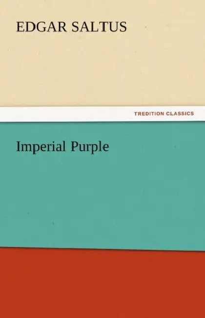 Imperial Purple by Edgar Saltus
