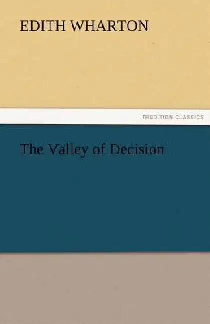 The Valley of Decision by Edith Wharton