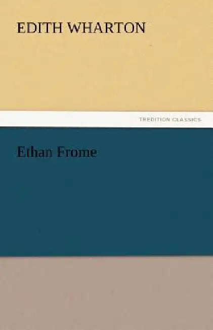 Ethan Frome by Edith Wharton