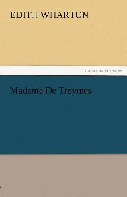 Madame de Treymes by Edith Wharton