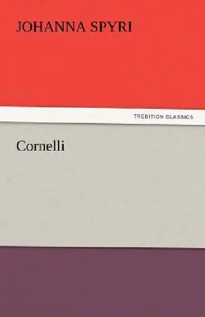 Cornelli by Johanna Spyri