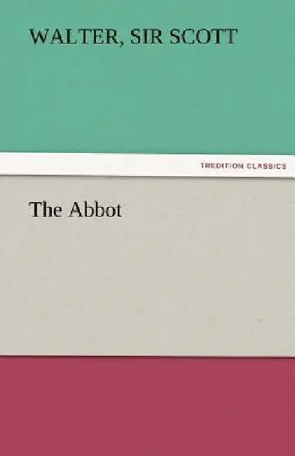 The Abbot by Walter Scott
