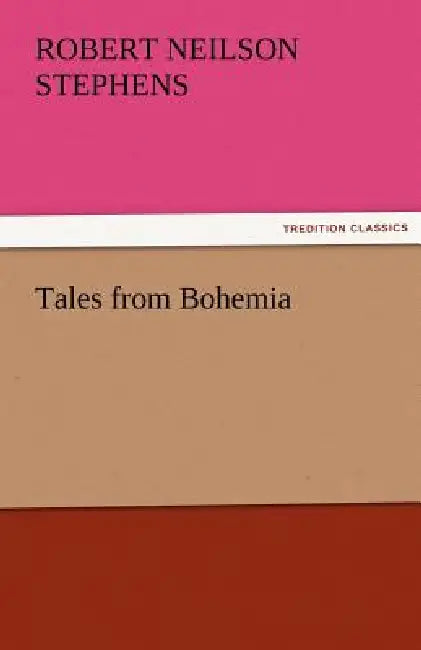 Tales from Bohemia by Robert Neilson Stephens