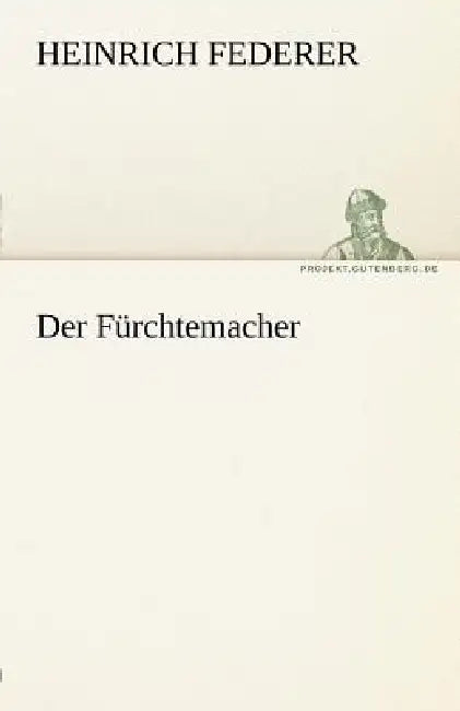 Der Furchtemacher by Heinrich Federer