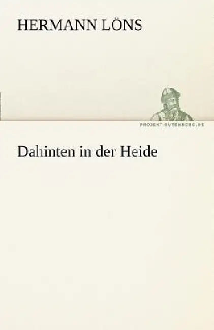 Dahinten in Der Heide by Hermann L. Ns, Hermann Lons