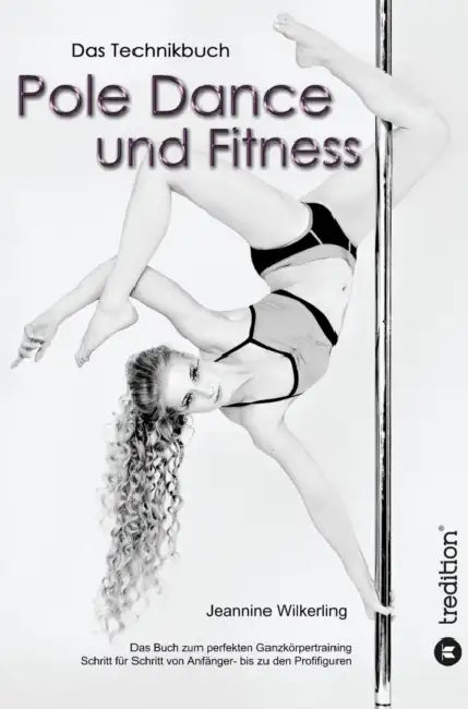 Pole Dance Und Fitness by Jeannine Wilkerling