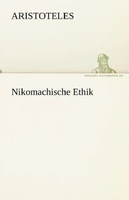 Nikomachische Ethik by Aristotle