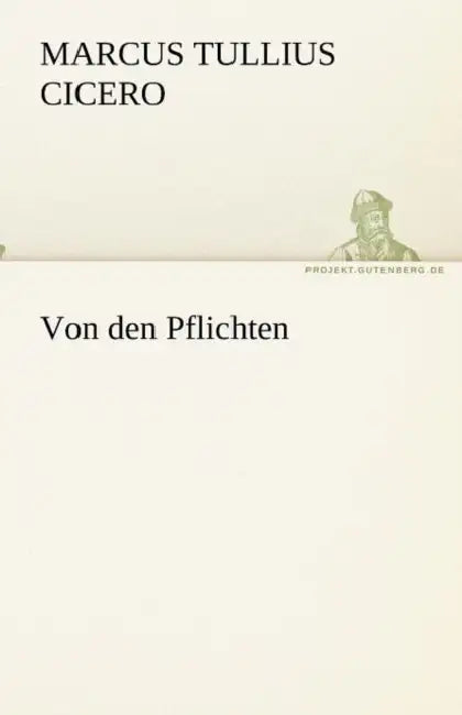 Von den Pflichten by Marcus Tullius Cicero