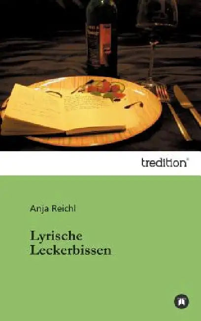 Lyrische Leckerbissen by Anja Reichl