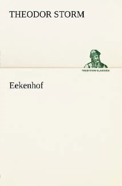 Eekenhof by Theodor Storm