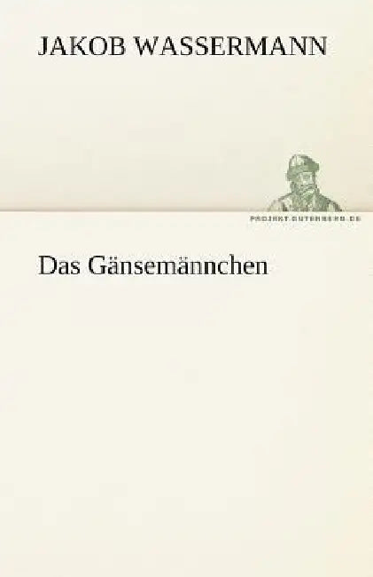 Das Gansemannchen by Jakob Wassermann