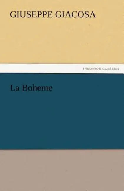La Boheme by Giuseppe Giacosa