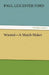 Wanted-A Match Maker by Paul Leicester Ford