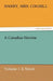 A Canadian Heroine, Volume 1 a Novel by Harry Coghill