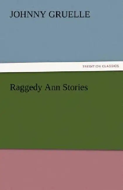 Raggedy Ann Stories by Johnny Gruelle