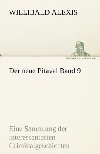 Der Neue Pitaval Band 9 by Willibald Alexis