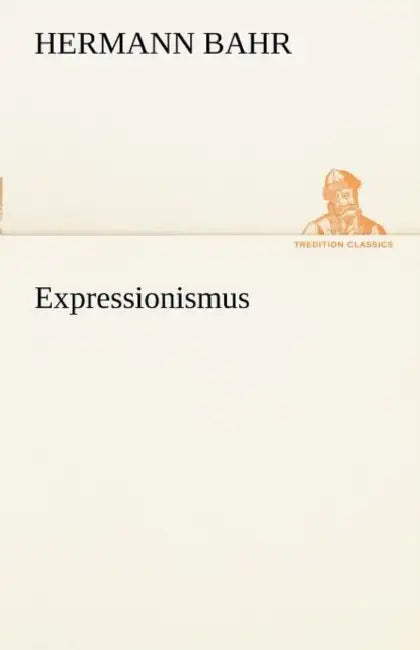 Expressionismus by Hermann Bahr