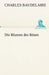 Die Blumen Des Bosen by Charles P. Baudelaire