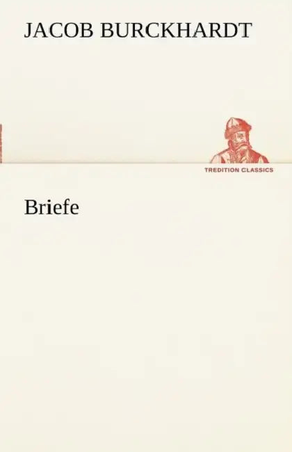 Briefe by Jacob Burckhardt