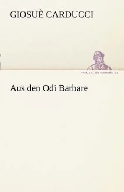 Aus Den Odi Barbare by Giosue Carducci