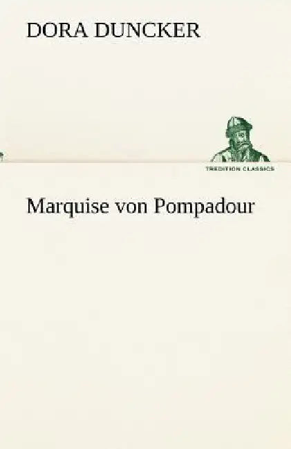 Marquise Von Pompadour by Dora Duncker