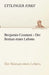Benjamin Constant - Der Roman eines Lebens by Ettlinger Josef