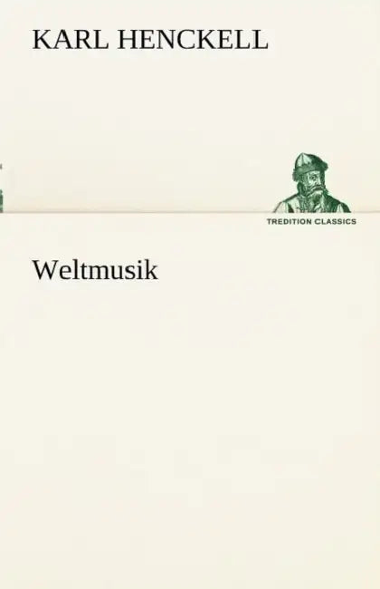 Weltmusik by Karl Henckell