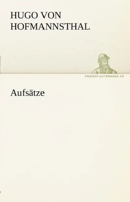Aufsatze by Hugo Von Hofmannsthal