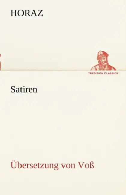 Satiren (Ubersetzung Von Voss) by Horaz
