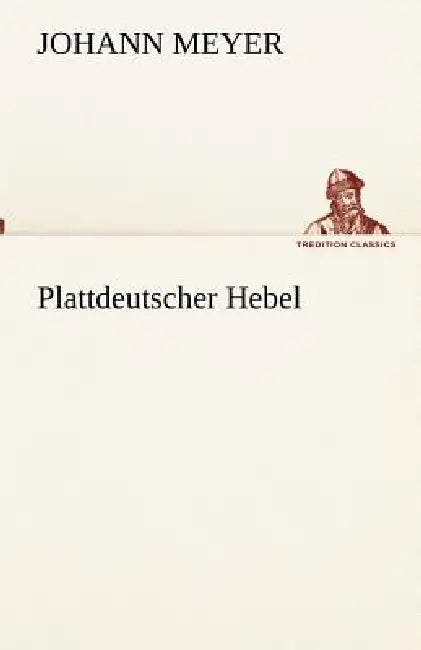 Plattdeutscher Hebel by Johann Meyer