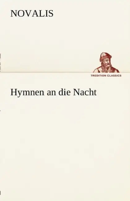 Hymnen an Die Nacht by Novalis
