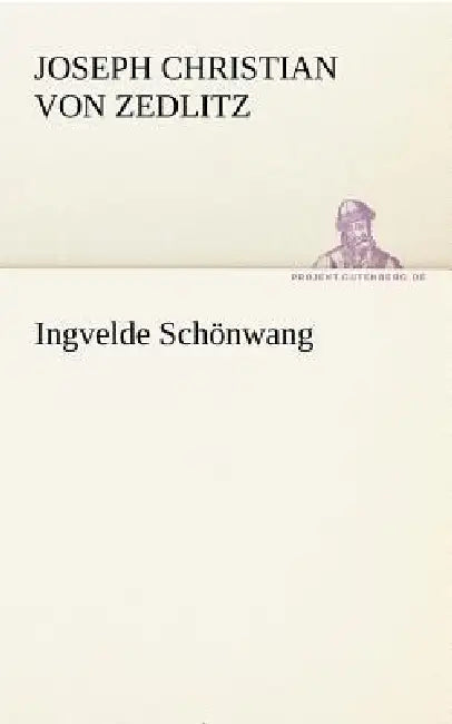 Ingvelde Schonwang by Joseph Christian Von Zedlitz