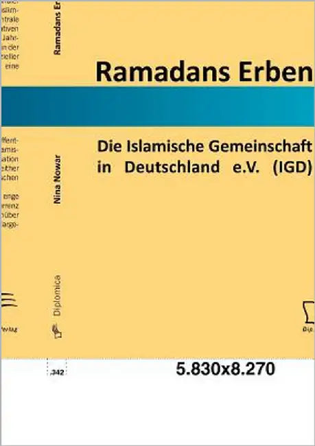 Ramadans Erben: Die Islamische Gemeinschaft in Deutschland e.V. (IGD) by Nowar, Nina
