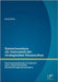 Szenarioanalyse als Instrument der strategischen Vorausschau: Emissionsminderung im Fuhrpark eines mittelständischen Dienstleistungsunternehmens by Dirks, Daniel